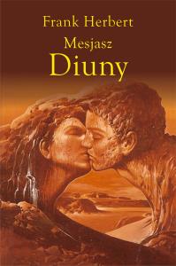 Kroniki Diuny. Mesjasz Diuny w.2025. Autor: Frank Herbert, Wojciech Siudmak. Dobreksiazki.pl Okładka książki Kroniki Diuny. Mesjasz Diuny w.2025
