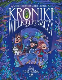Okładka książki Kroniki wielkiej puszczy. Tom 2. Dzikie plemię grzybów