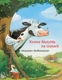 Krowa Matylda na czatach - wydanie zeszytowe. Autor: Alexander Steffensmeier. Dobreksiazki.pl Okładka książki Krowa Matylda na czatach - wydanie zeszytowe