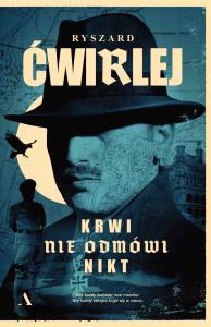 Krwi nie odmówi nikt. Autor: Ćwirlej Ryszard. Dobreksiazki.pl Okładka książki Krwi nie odmówi nikt