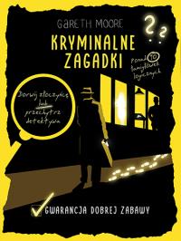 Kryminalne zagadki. Ponad 90 łamigłówek logicznych. Autor: Znak Koncept. Dobreksiazki.pl Okładka książki Kryminalne zagadki. Ponad 90 łamigłówek logicznych