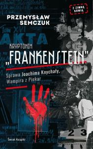 Okładka książki Kryptonim 'Frankenstein'