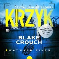 Krzyk - Audiobook. Autor: Crouch Blake. Dobreksiazki.pl Okładka książki Krzyk - Audiobook