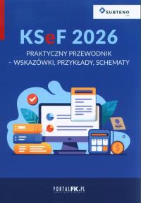 KSeF 2026 Praktyczny przewodnik. Wydawca: Wiedza i Praktyka. Dobreksiazki.pl Opakowanie KSeF 2026 Praktyczny przewodnik
