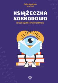 Okładka książki Książeczka sakkadowa do nauki czytania i ćwiczeń ruchów oczu