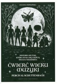 Książka Ćwierć wieku muzyki Percival Schuttenbach. Autor: Topolińska Zuzanna. Dobreksiazki.pl Okładka książki Książka Ćwierć wieku muzyki Percival Schuttenbach