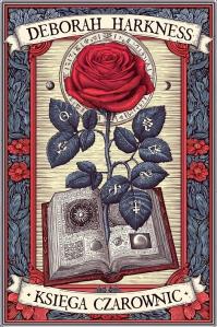 Księga czarownic. Trylogia Wszystkich Dusz. Tom 1. Autor: Harkness Deborah. Dobreksiazki.pl Okładka książki Księga czarownic. Trylogia Wszystkich Dusz. Tom 1