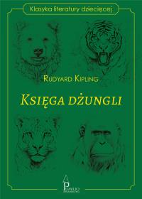 Księga dżungli. Autor: Rudyard Kipling. Dobreksiazki.pl Okładka książki Księga dżungli