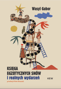 Księga egzotycznych snów. Autor: Wasyl Gabor. Dobreksiazki.pl Okładka książki Księga egzotycznych snów