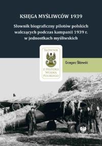 Księga Myśliwców 1939. Autor: Grzegorz Śliżewski. Dobreksiazki.pl Okładka książki Księga Myśliwców 1939