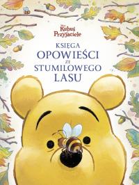 Okładka książki Księga opowieści ze Stumilowego Lasu. Disney...