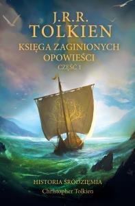 Okładka książki Księga zaginionych opowieści. Historia Śródziemia. Tom 1. Część 1