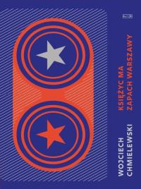 Okładka książki Księżyc ma zapach Warszawy