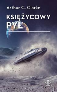 Księżycowy pył. Autor: Arthur C. Clarke. Dobreksiazki.pl Okładka książki Księżycowy pył