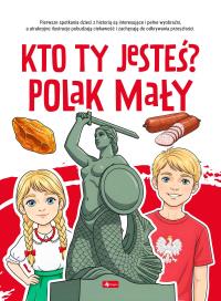 Okładka książki Kto ty jesteś ? Polak mały.... Poznaj Polskę