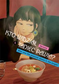 Kto widział Taniec pawia. Tom 4. Autor: Rito Asami. Dobreksiazki.pl Okładka książki Kto widział Taniec pawia. Tom 4