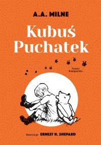 Kubuś Puchatek wyd. 2025. Autor: Milne A.A.. Dobreksiazki.pl Okładka książki Kubuś Puchatek wyd. 2025