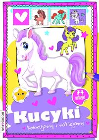 Kucyki. Kolorujemy i naklejamy. Autor: Opracowanie zbiorowe. Dobreksiazki.pl Okładka książki Kucyki. Kolorujemy i naklejamy