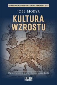 Okładka książki Kultura wzrostu. O powstaniu nowoczesnej gospodarki