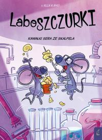 Laboszczurki. Kawałki sera ze skalpela. Autor: Vallerand. Dobreksiazki.pl Okładka książki Laboszczurki. Kawałki sera ze skalpela