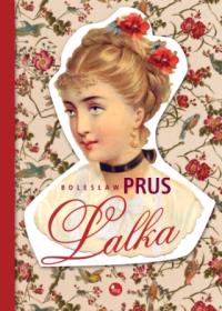Lalka. Autor: Prus Bolesław. Dobreksiazki.pl Okładka książki Lalka