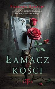 Łamacz kości. Autor: Baraldi Barbara. Dobreksiazki.pl Okładka książki Łamacz kości