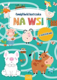 Okładka książki Łamigłówki bystrzaka. Na wsi