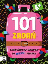 Okładka książki Łamigłówki dla dzieciaka do walizki i plecaka 8+. 101 zadań
