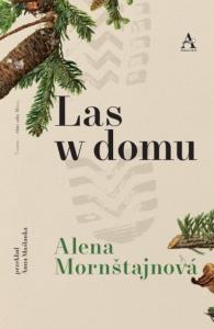 Las w domu. Autor: Alena Mornstajnova. Dobreksiazki.pl Okładka książki Las w domu