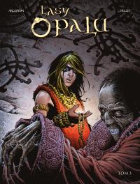Lasy Opalu. Tom 3. Autor: Arleston Christophe, Philippe Pellet. Dobreksiazki.pl Okładka książki Lasy Opalu. Tom 3