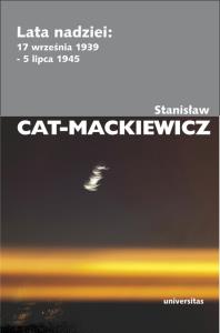 Lata nadziei: 17 września 1939 - 5 lipca 1945. Autor: Stanisław Cat-Mackiewicz. Dobreksiazki.pl Okładka książki Lata nadziei: 17 września 1939 - 5 lipca 1945