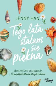 Lato Tom 1 Tego lata stałam się piękna. Autor: Jenny Han. Dobreksiazki.pl Okładka książki Lato Tom 1 Tego lata stałam się piękna