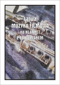 Okładka książki Łatwa muzyka filmowa na klarnet z fortepianem