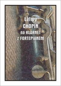 Łatwy Chopin na klarnet z fortepianem. Autor: Andrzej Razumowski. Dobreksiazki.pl Okładka książki Łatwy Chopin na klarnet z fortepianem