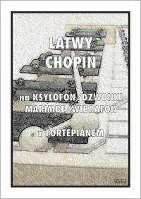 Łatwy Chopin na ksylofon, dzwonki, marimbę.... Autor: Tadeusz Pawson. Dobreksiazki.pl Okładka książki Łatwy Chopin na ksylofon, dzwonki, marimbę...