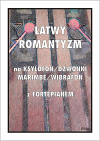 Okładka książki Łatwy Romantyzm na ksylofon / dzwonki / marimbę...