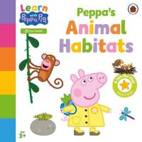 Learn with Peppa: Peppa's Animal Habitats. Wydawca: Ladybird. Dobreksiazki.pl Opakowanie Learn with Peppa: Peppa's Animal Habitats