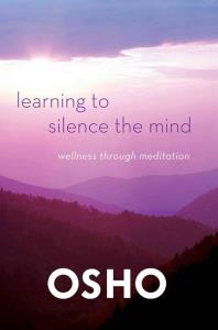 Learning to Silence the Mind. Autor: Osho. Dobreksiazki.pl Okładka książki Learning to Silence the Mind