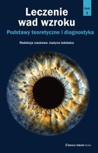 Leczenie zachowawcze wad wzroku T1. Autor: dr hab. n. med. Justyny Izdebskiej. Dobreksiazki.pl Okładka książki Leczenie zachowawcze wad wzroku T1