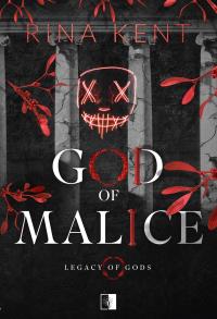 Legacy of Gods Tom 1 God of Malice. Autor: Rina Kent. Dobreksiazki.pl Okładka książki Legacy of Gods Tom 1 God of Malice