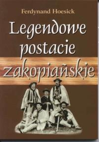 Okładka książki Legendowe postacie zakopiańskie
