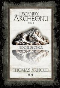 Okładka książki Legendy Archeonu T.2 Nocne Słońca (barw. brzegi)