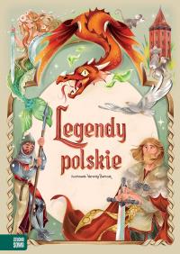 Legendy polskie. Autor: Opracowanie zbiorowe. Dobreksiazki.pl Okładka książki Legendy polskie