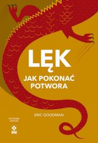 Okładka książki Lęk. Jak pokonać potwora wyd. 2026