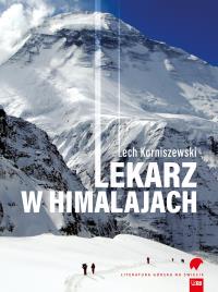 Lekarz w Himalajach. Autor: Korniszewski Lech. Dobreksiazki.pl Okładka książki Lekarz w Himalajach