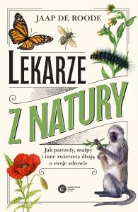 Lekarze z natury.. Autor: Jaap de Roode. Dobreksiazki.pl Okładka książki Lekarze z natury.