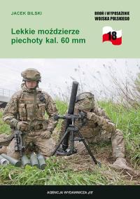 Lekkie moździerze piechoty kal. 60 mm. Autor: Bilski Jacek. Dobreksiazki.pl Okładka książki Lekkie moździerze piechoty kal. 60 mm