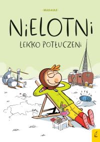 Lekko potłuczeni. Nielotni. Tom 2. Autor: Bruno Madaule. Dobreksiazki.pl Okładka książki Lekko potłuczeni. Nielotni. Tom 2