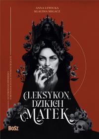 Okładka książki Leksykon dzikich matek