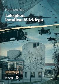 Okładka książki Leksykon komiksu łódzkiego (oprawa twarda + kolor)